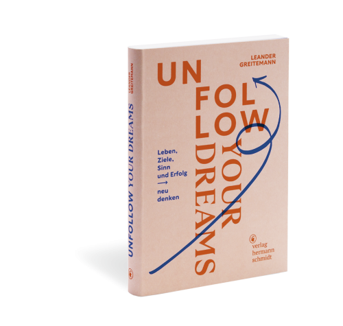 Buch Unfollow your Dreams von Leander Greitemann